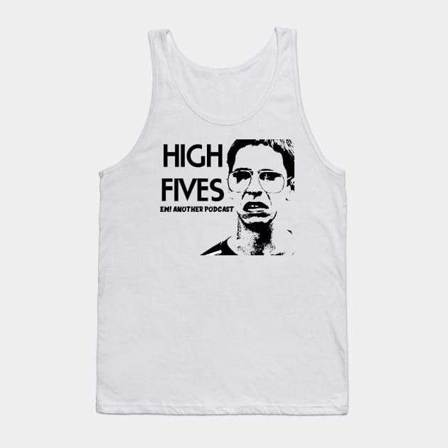 Ew another podcast Tank Top by HighFivesPunkRockPodcast